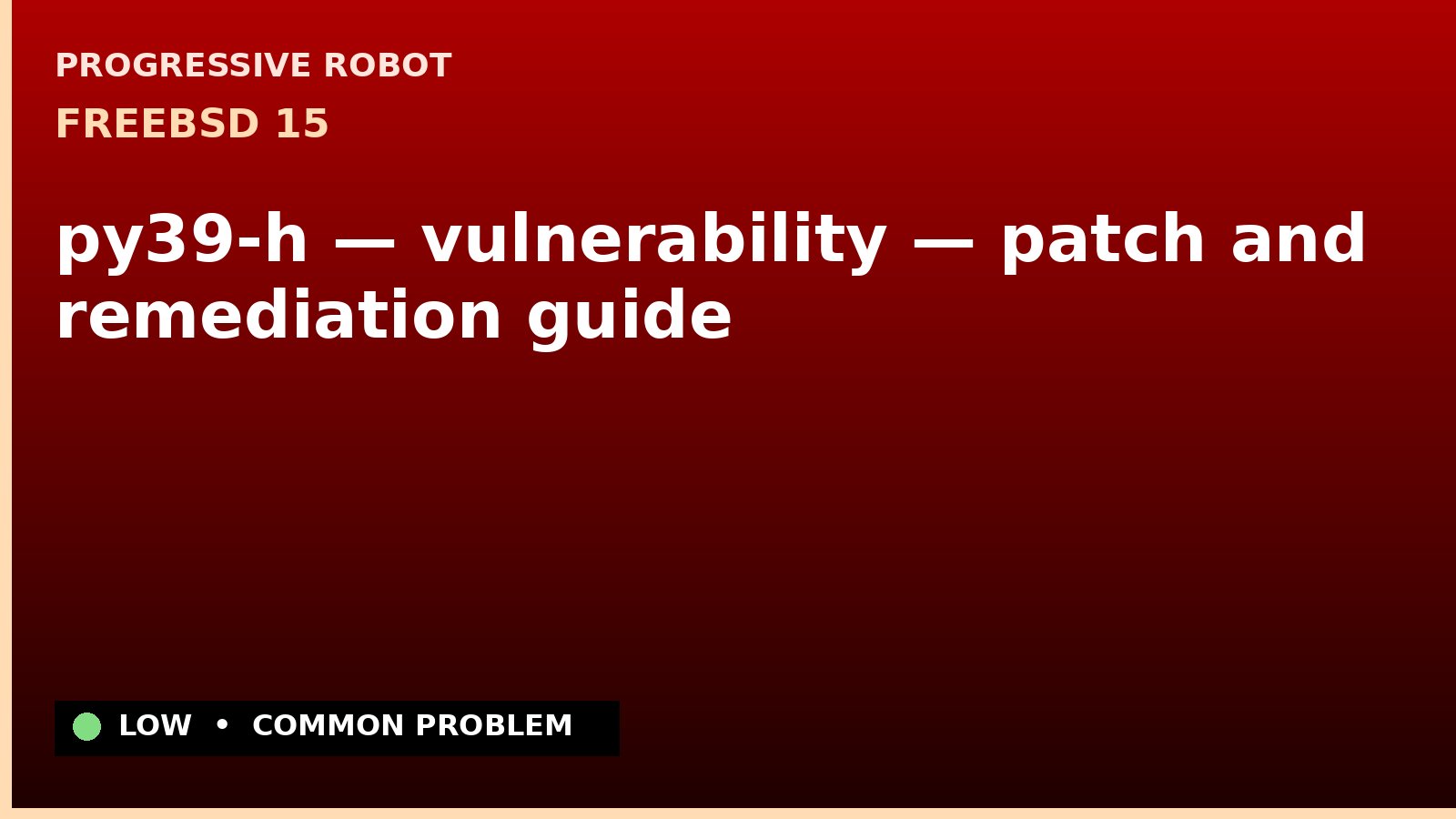 FreeBSD 15 — py39-h — vulnerability — patch and remediation guide — diagnosis and fix on FreeBSD 15
