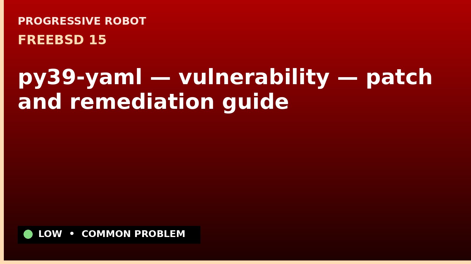 FreeBSD 15 — py39-yaml — vulnerability — patch and remediation guide — diagnosis and fix on FreeBSD 15