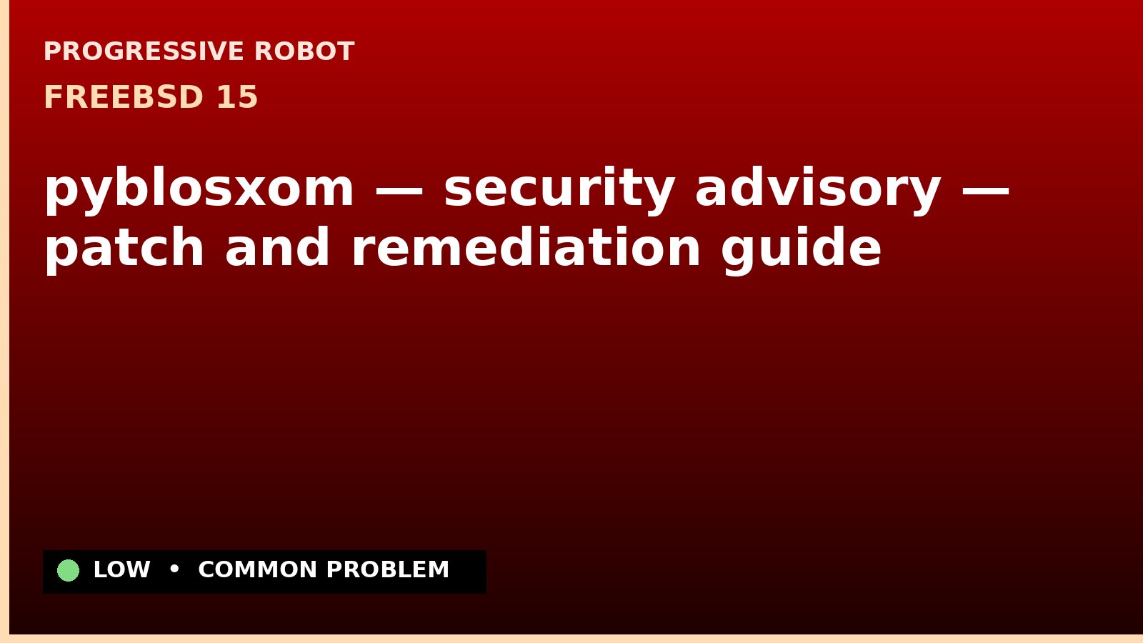FreeBSD 15 — pyblosxom — security advisory — patch and remediation guide — diagnosis and fix on FreeBSD 15