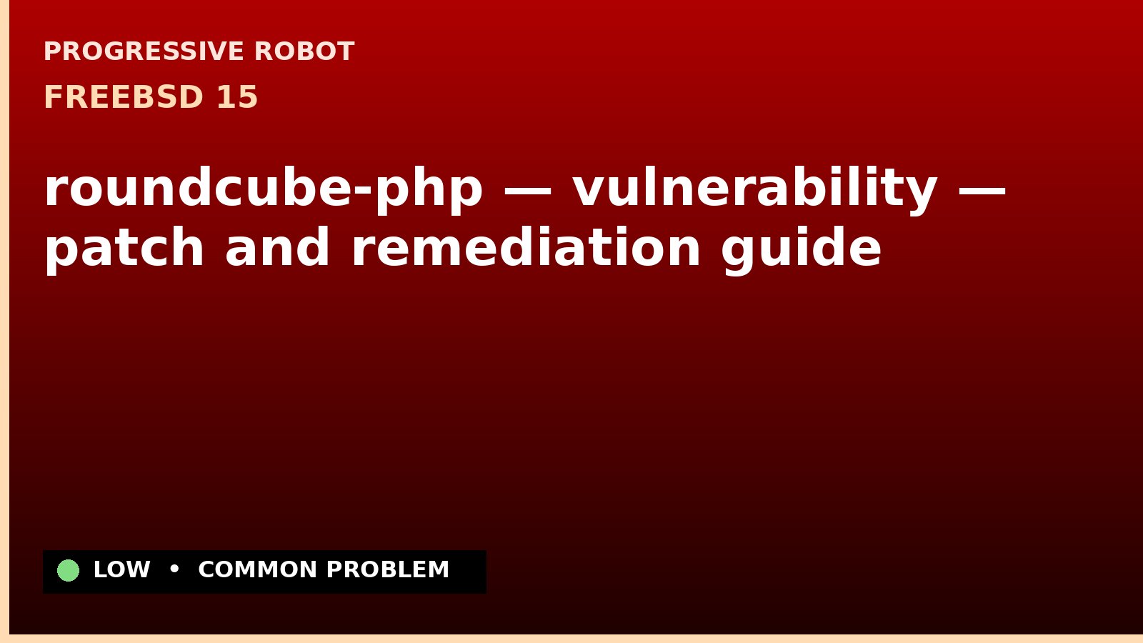 FreeBSD 15 — roundcube-php — vulnerability — patch and remediation guide — diagnosis and fix on FreeBSD 15