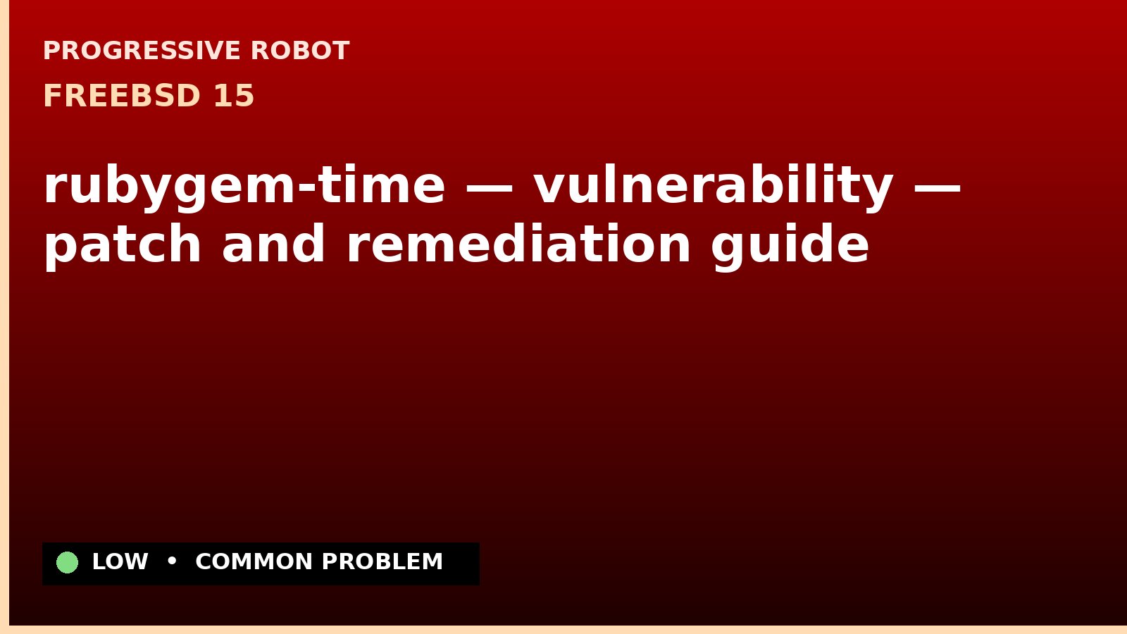 FreeBSD 15 — rubygem-time — vulnerability — patch and remediation guide — diagnosis and fix on FreeBSD 15