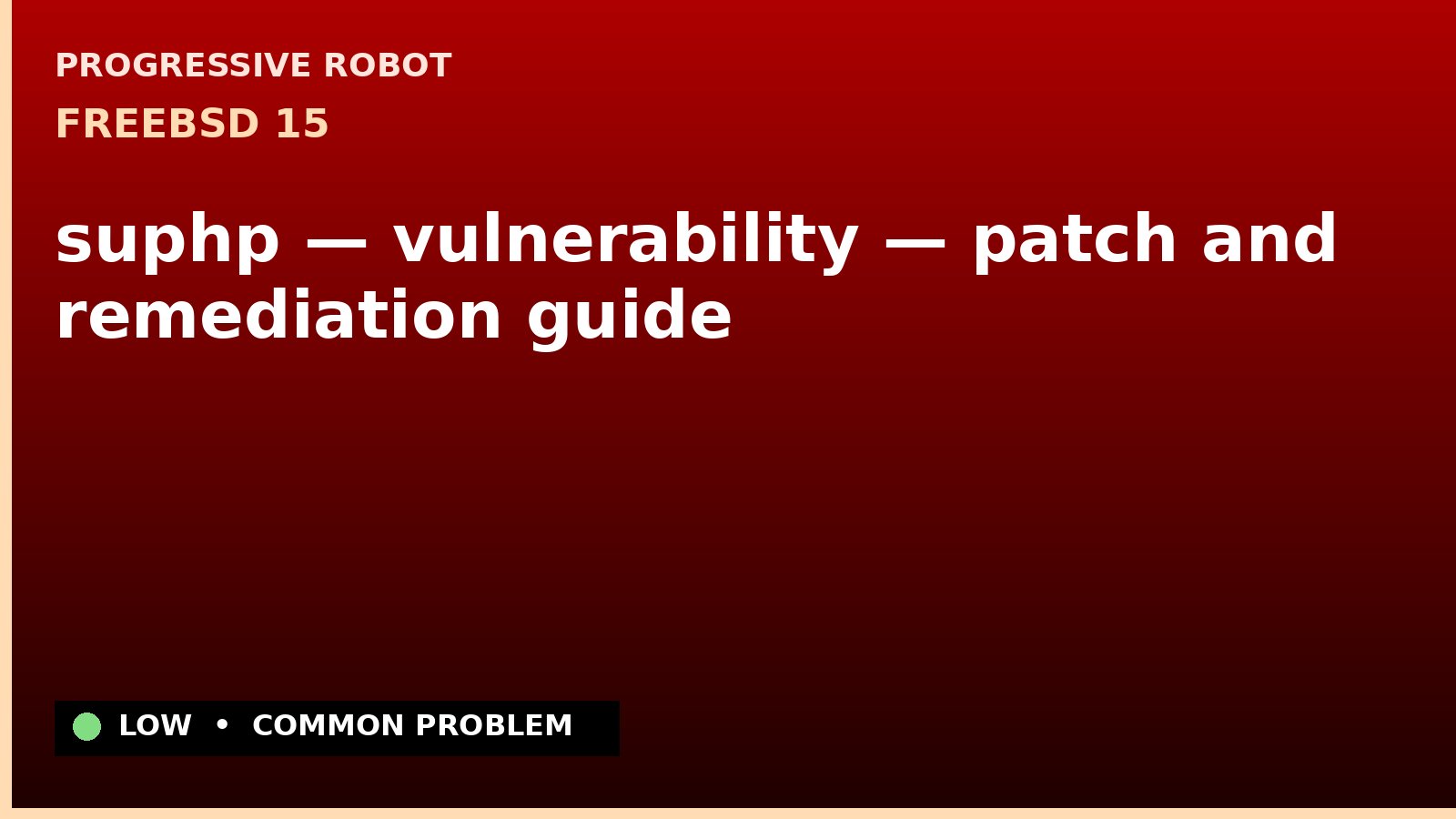 FreeBSD 15 — suphp — vulnerability — patch and remediation guide — diagnosis and fix on FreeBSD 15