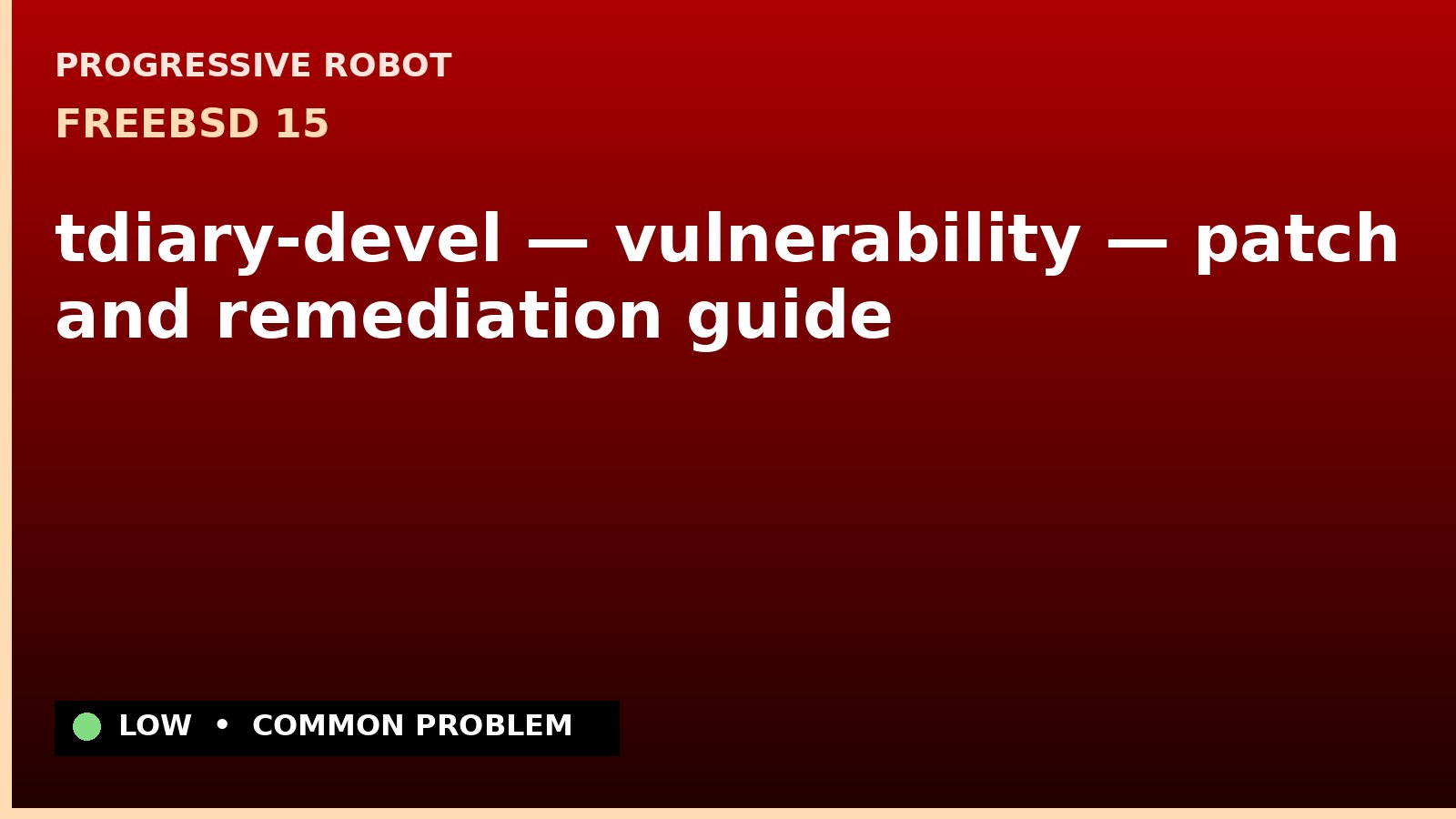 FreeBSD 15 — tdiary-devel — vulnerability — patch and remediation guide — diagnosis and fix on FreeBSD 15