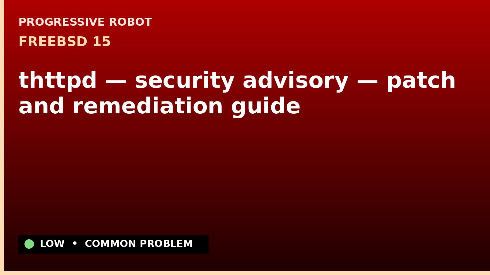 FreeBSD 15 — thttpd — security advisory — patch and remediation guide — diagnosis and fix on FreeBSD 15