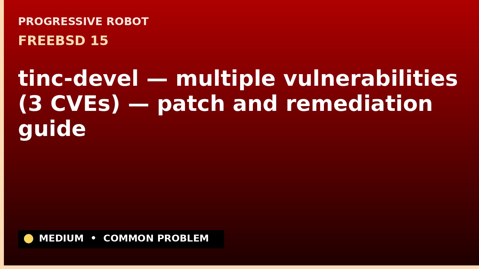 FreeBSD 15 — tinc-devel — multiple vulnerabilities (3 CVEs) — patch and remediation guide — diagnosis and fix on FreeBSD 15