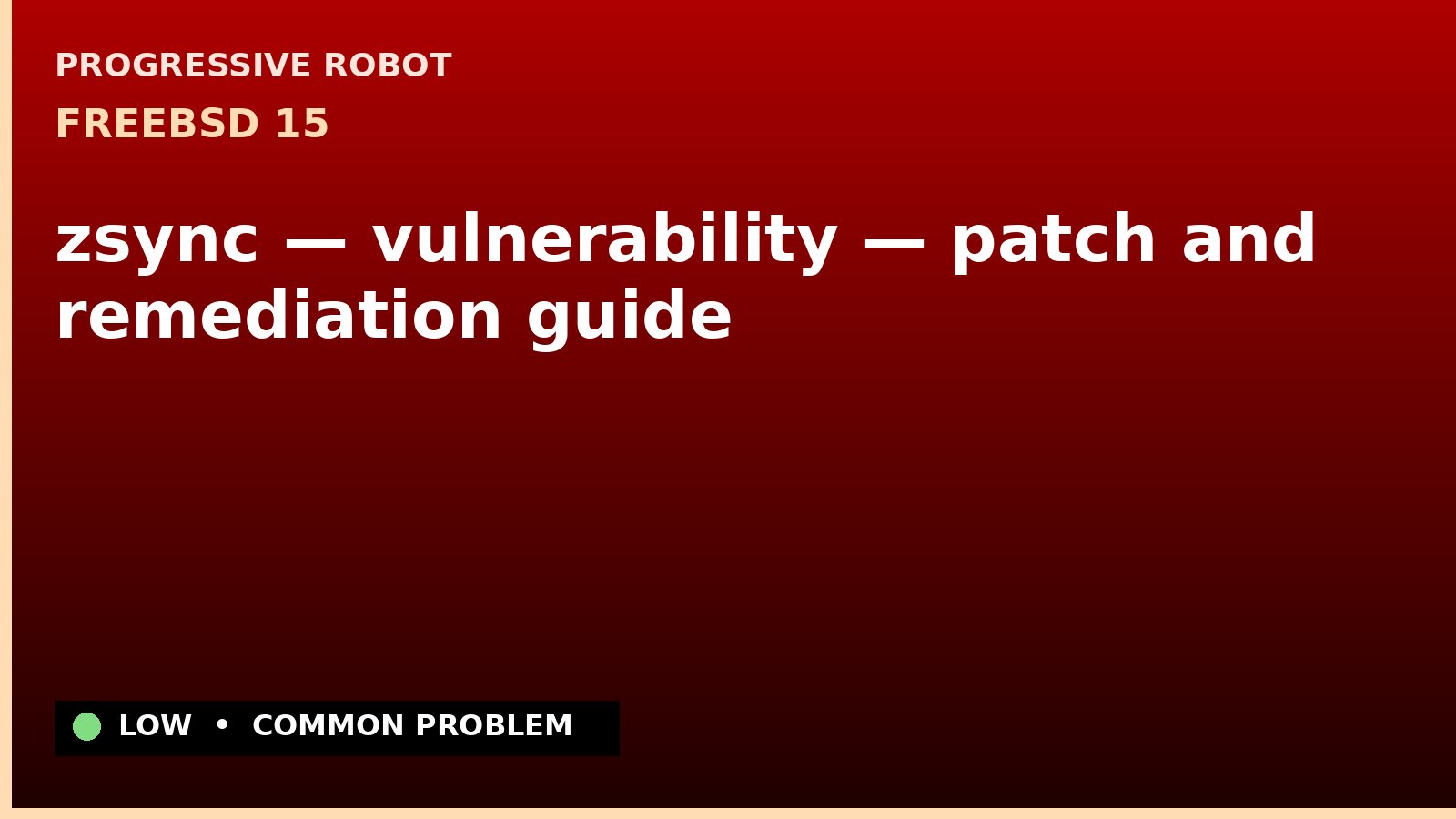 FreeBSD 15 — zsync — vulnerability — patch and remediation guide — diagnosis and fix on FreeBSD 15