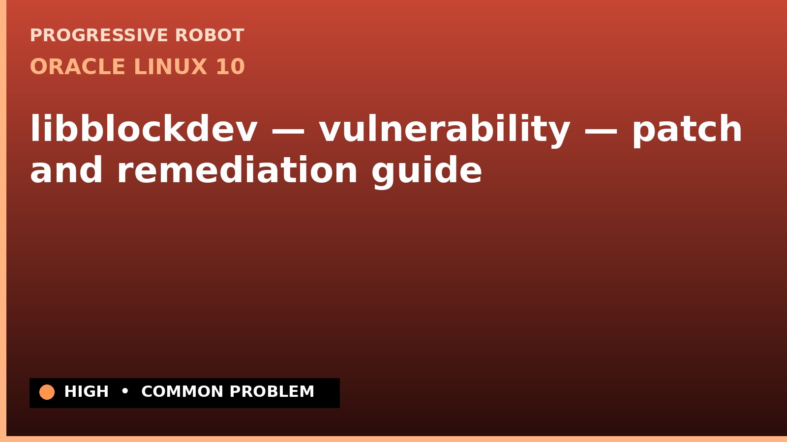 Oracle Linux 10 — libblockdev — vulnerability — patch and remediation guide (ELSA-2025-9328)