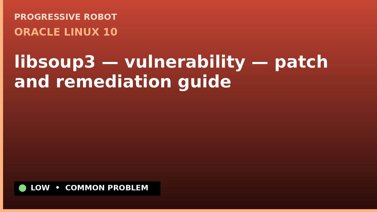 Oracle Linux 10 — libsoup3 — vulnerability — patch and remediation guide (ELSA-2025-19720)