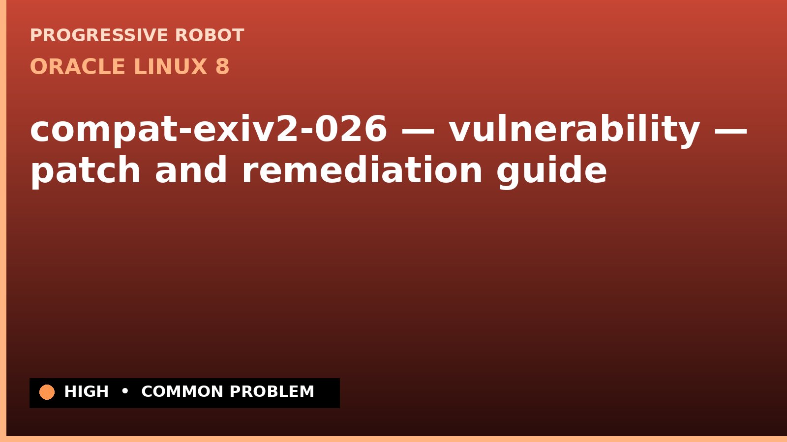Oracle Linux 8 — compat-exiv2-026 — vulnerability — patch and remediation guide — diagnosis and fix on Oracle Linux 8