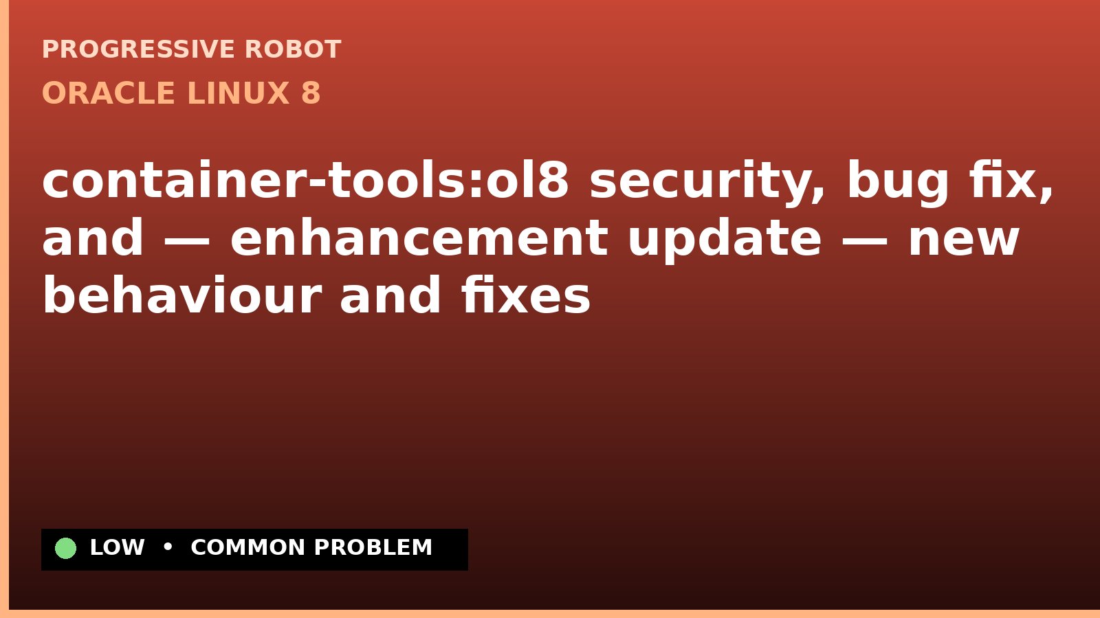 Oracle Linux 8 — container-tools:ol8 security, bug fix, and — enhancement update — new behaviour and fixes (ELSA-2022-7822)