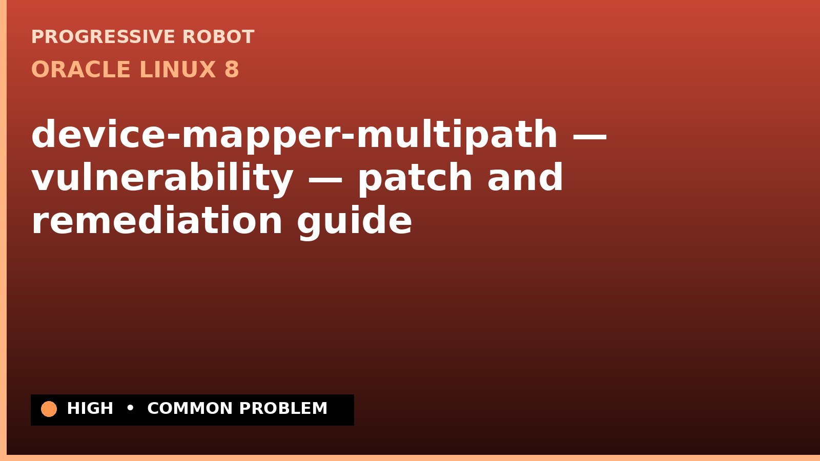 Oracle Linux 8 — device-mapper-multipath — vulnerability — patch and remediation guide — diagnosis and fix on Oracle Linux 8