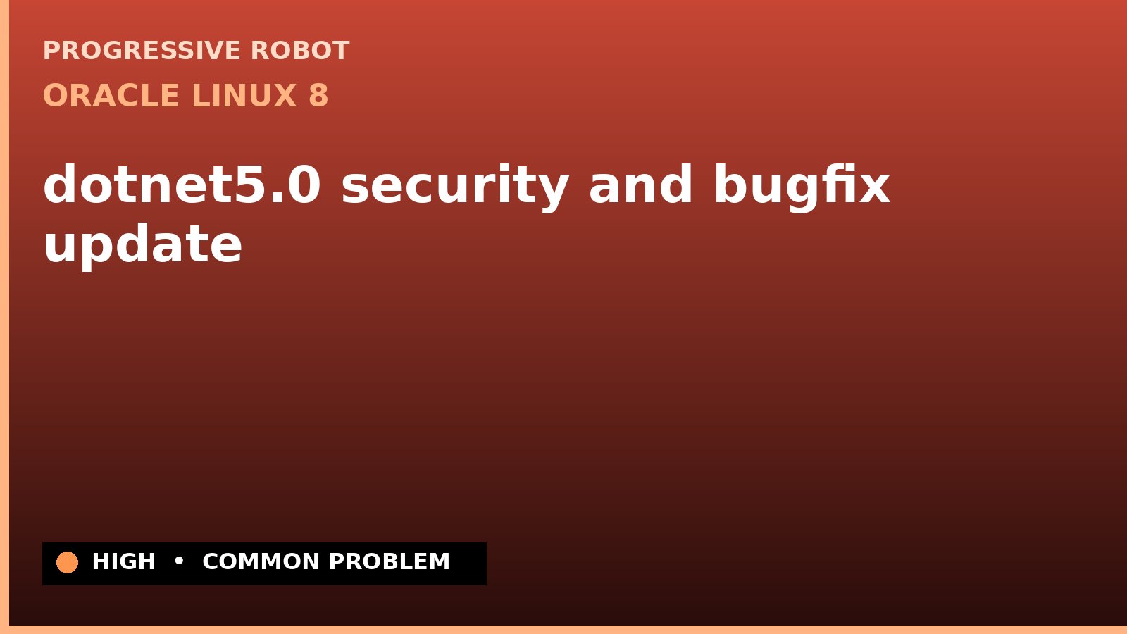 Oracle Linux 8 — dotnet5.0 security and bugfix update — diagnosis and fix on Oracle Linux 8
