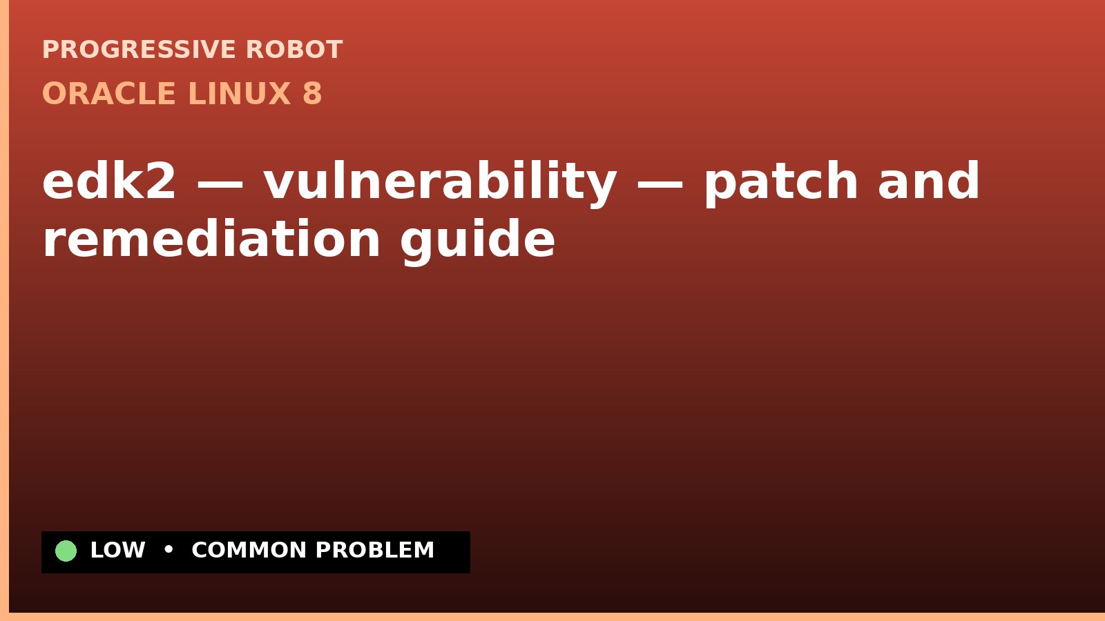 Oracle Linux 8 — edk2 — vulnerability — patch and remediation guide (ELSA-2024-0888)