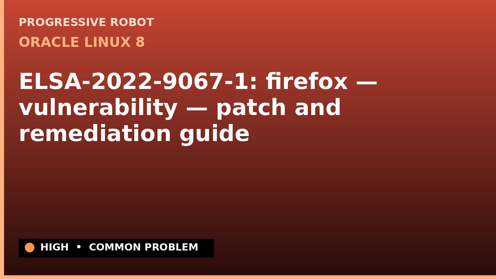 Oracle Linux 8 — ELSA-2022-9067-1: firefox — vulnerability — patch and remediation guide