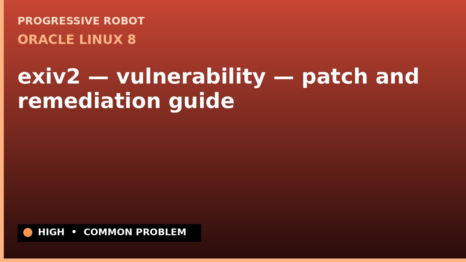 Oracle Linux 8 — exiv2 — vulnerability — patch and remediation guide — diagnosis and fix on Oracle Linux 8