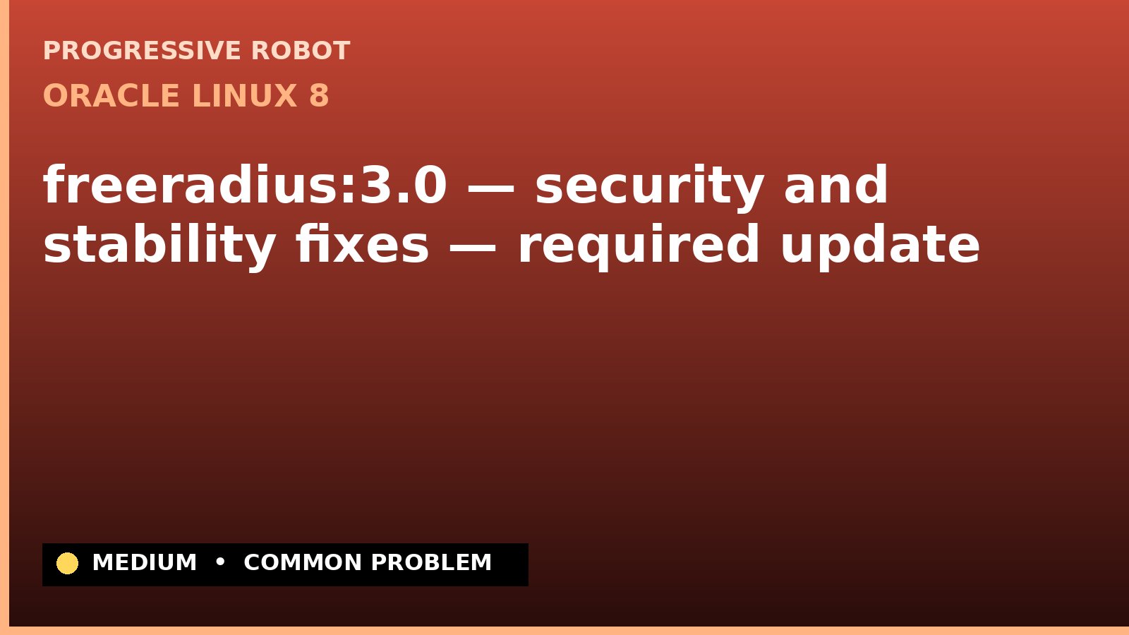 Oracle Linux 8 — freeradius:3.0 — security and stability fixes — required update (ELSA-2020-4799)