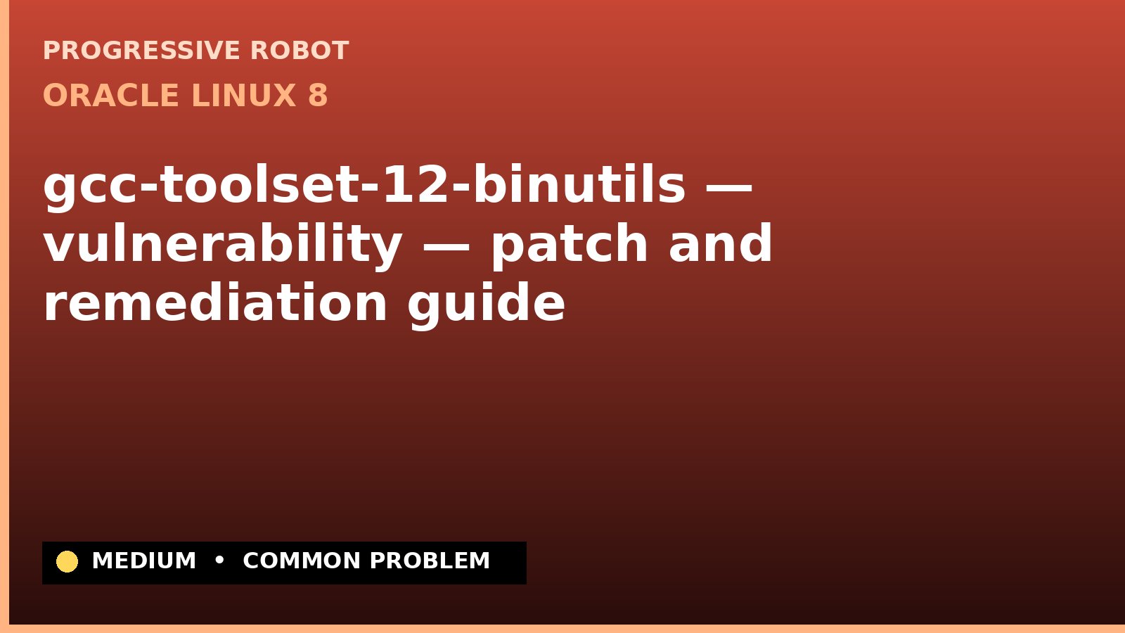 Oracle Linux 8 — gcc-toolset-12-binutils — vulnerability — patch and remediation guide (ELSA-2023-2873)
