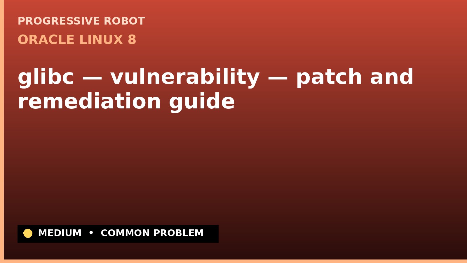 Oracle Linux 8 — glibc — vulnerability — patch and remediation guide (ELSA-2025-28054)