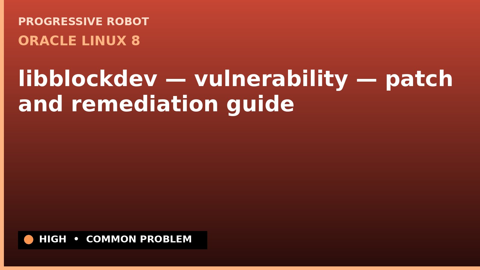 Oracle Linux 8 — libblockdev — vulnerability — patch and remediation guide — diagnosis and fix on Oracle Linux 8
