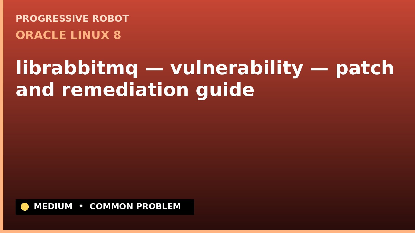 Oracle Linux 8 — librabbitmq — vulnerability — patch and remediation guide — diagnosis and fix on Oracle Linux 8