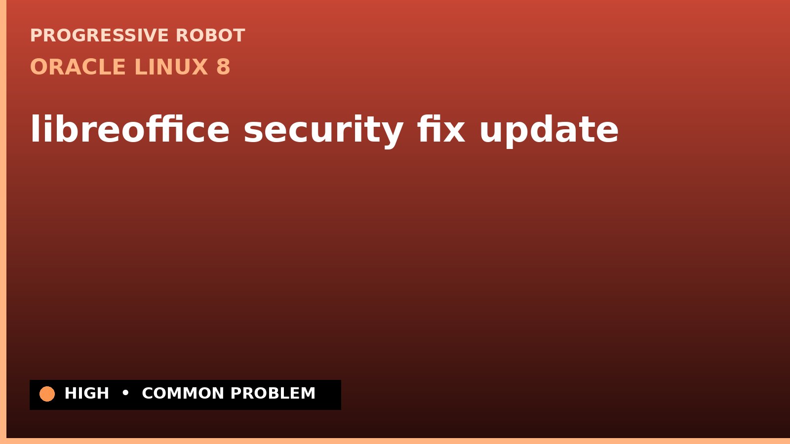 Oracle Linux 8 — libreoffice security fix update — diagnosis and fix on Oracle Linux 8