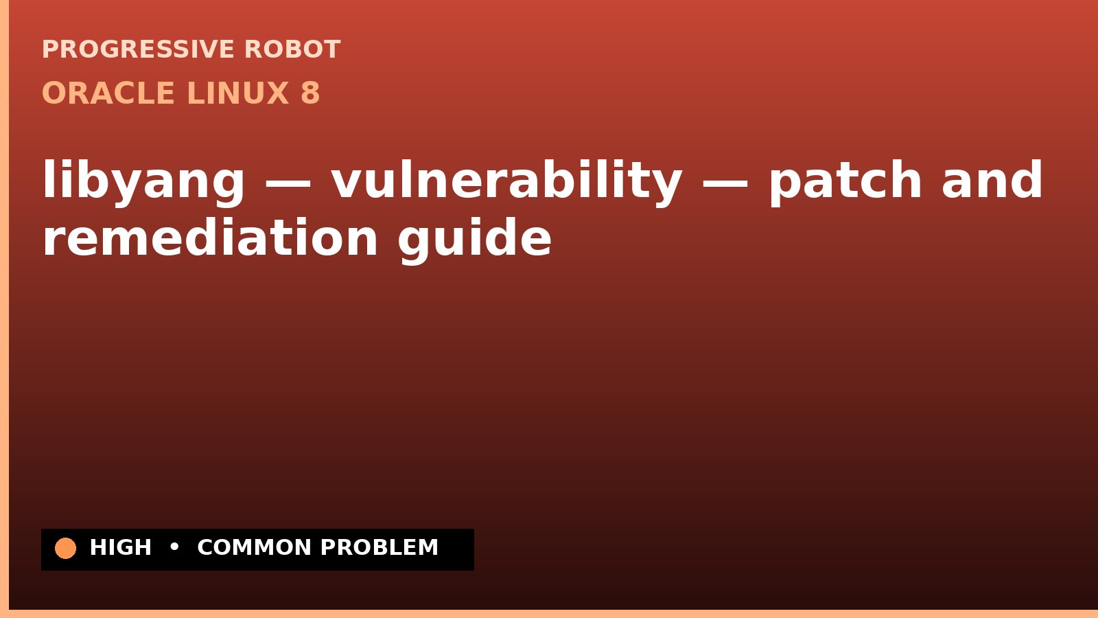 Oracle Linux 8 — libyang — vulnerability — patch and remediation guide — diagnosis and fix on Oracle Linux 8