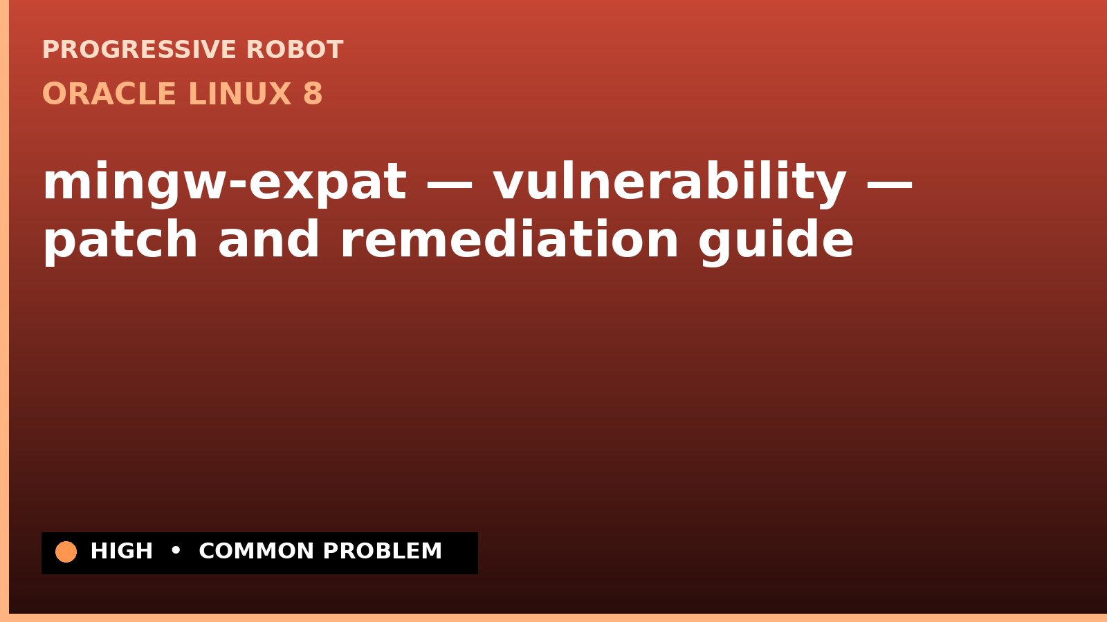 Oracle Linux 8 — mingw-expat — vulnerability — patch and remediation guide — diagnosis and fix on Oracle Linux 8