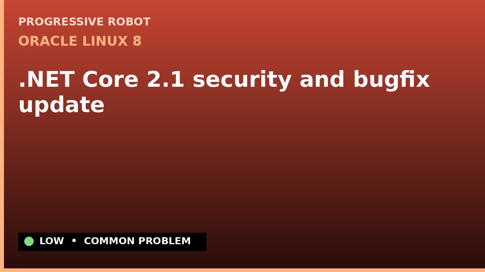 Oracle Linux 8 — .NET Core 2.1 security and bugfix update (ELSA-2021-3145)