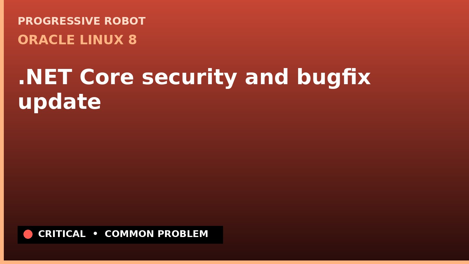 Oracle Linux 8 — .NET Core security and bugfix update — diagnosis and fix on Oracle Linux 8