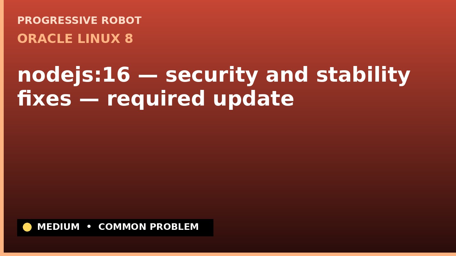 Oracle Linux 8 — nodejs:16 — security and stability fixes — required update (ELSA-2022-6449)