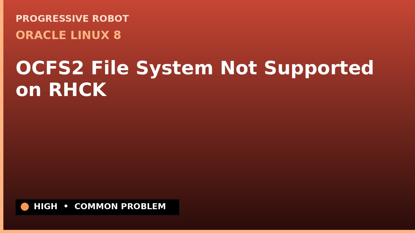 Oracle Linux 8 — OCFS2 File System Not Supported on RHCK — diagnosis and fix on Oracle Linux 8