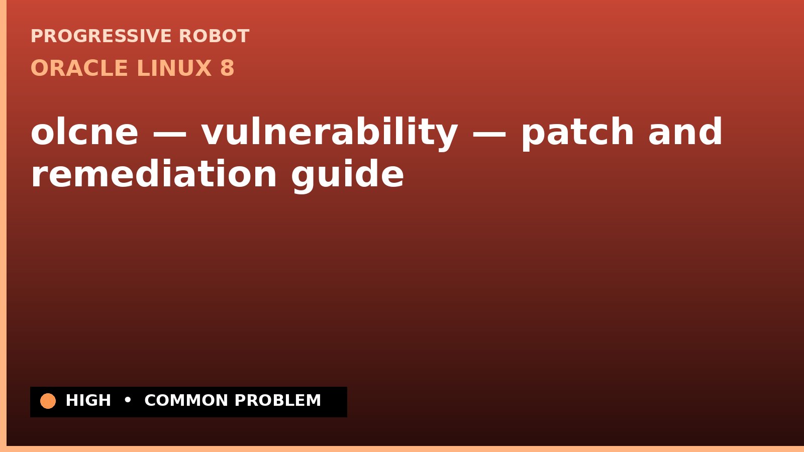 Oracle Linux 8 — olcne — vulnerability — patch and remediation guide (ELSA-2024-12264)