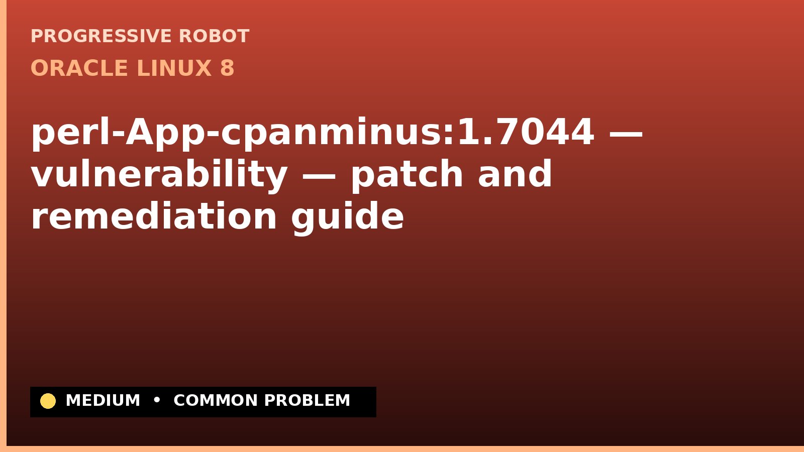 Oracle Linux 8 — perl-App-cpanminus:1.7044 — vulnerability — patch and remediation guide (ELSA-2024-10219)