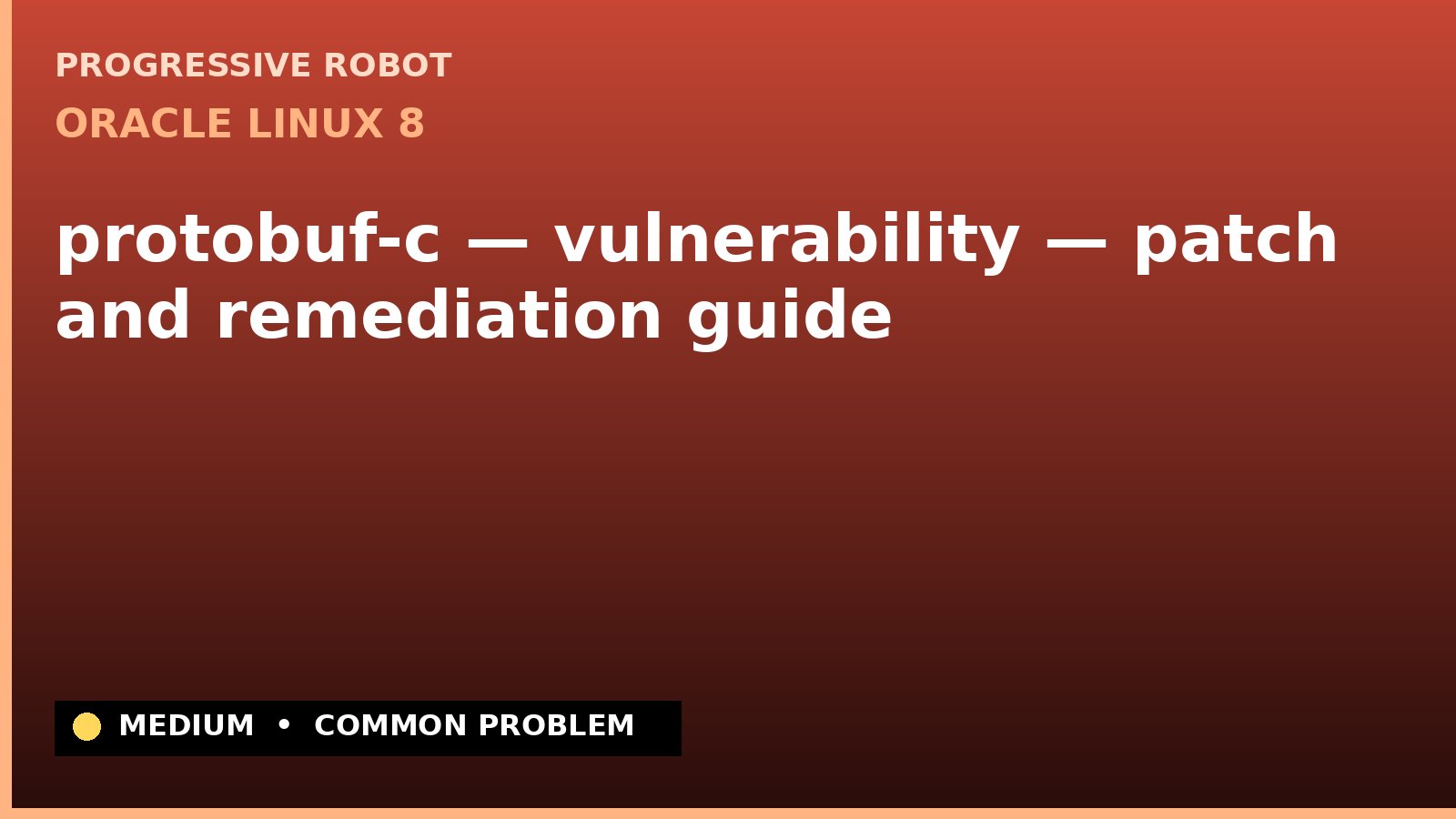 Oracle Linux 8 — protobuf-c — vulnerability — patch and remediation guide (ELSA-2023-6944)