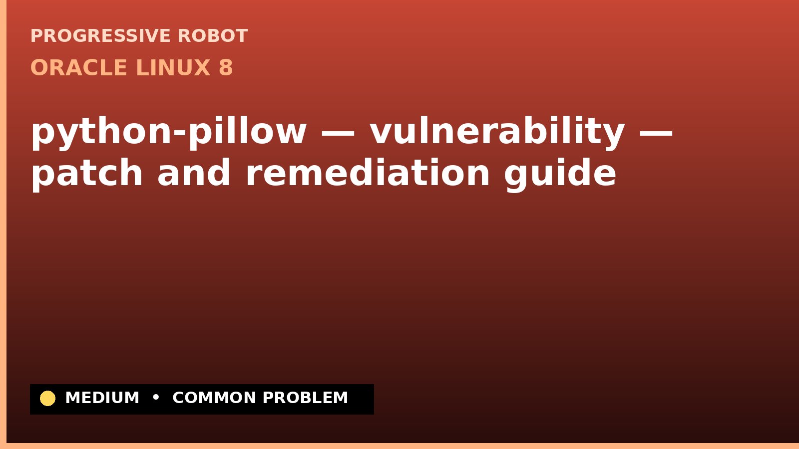 Oracle Linux 8 — python-pillow — vulnerability — patch and remediation guide (ELSA-2024-4227)