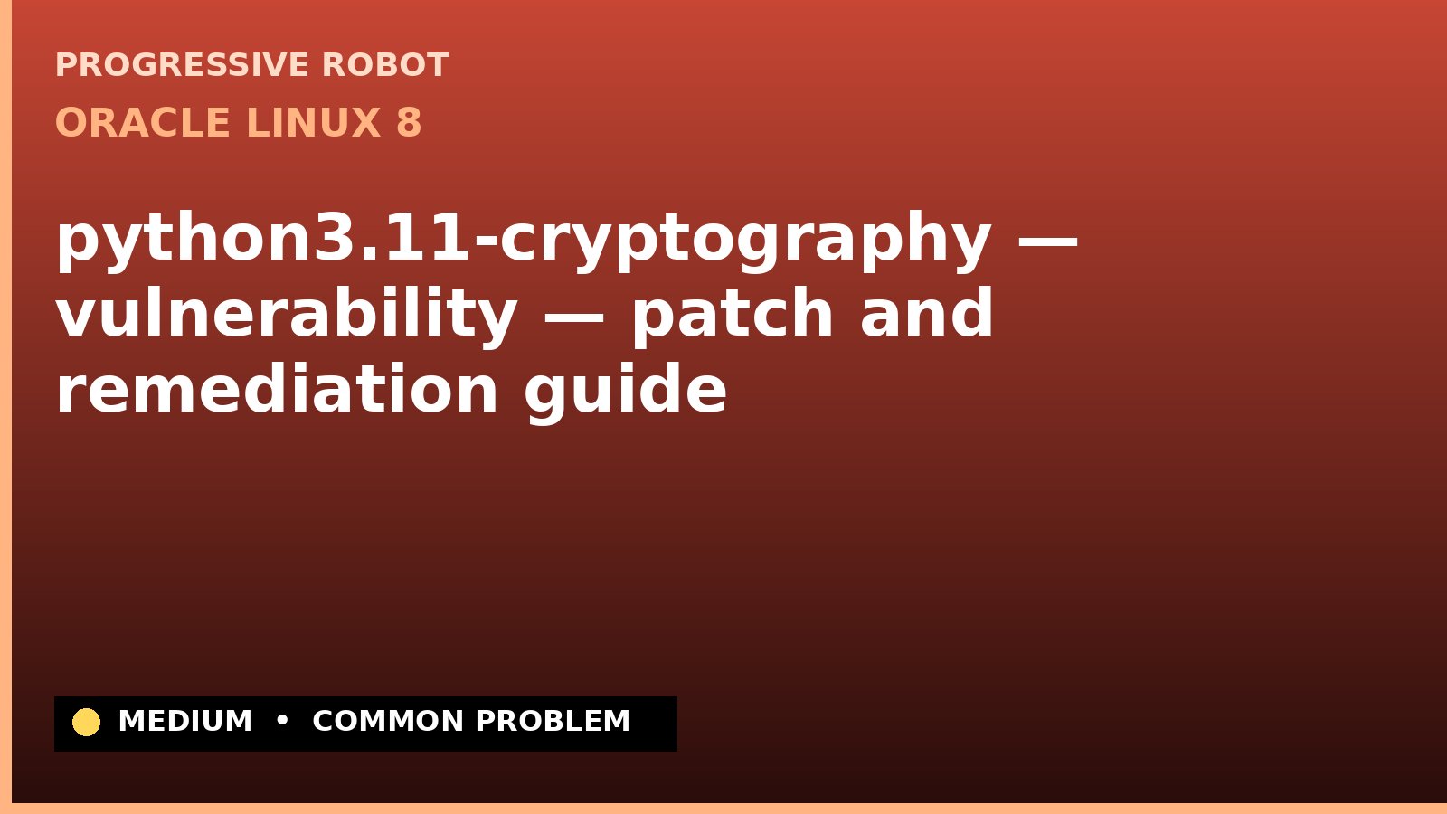 Oracle Linux 8 — python3.11-cryptography — vulnerability — patch and remediation guide (ELSA-2024-3105)