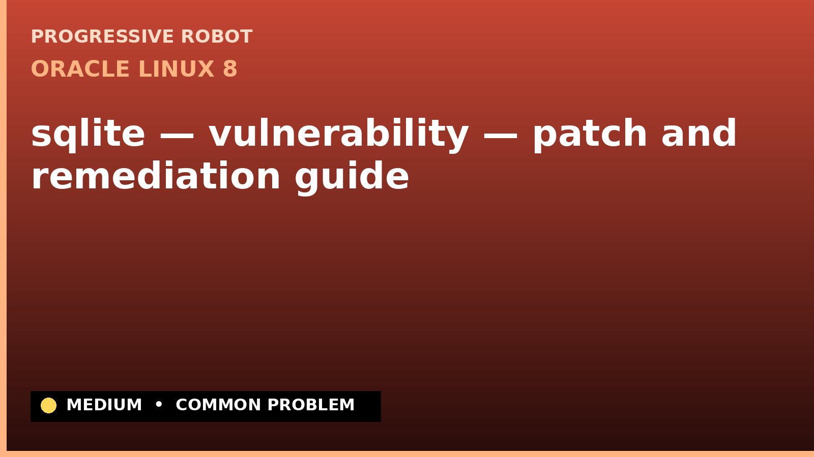 Oracle Linux 8 — sqlite — vulnerability — patch and remediation guide (ELSA-2021-1581)