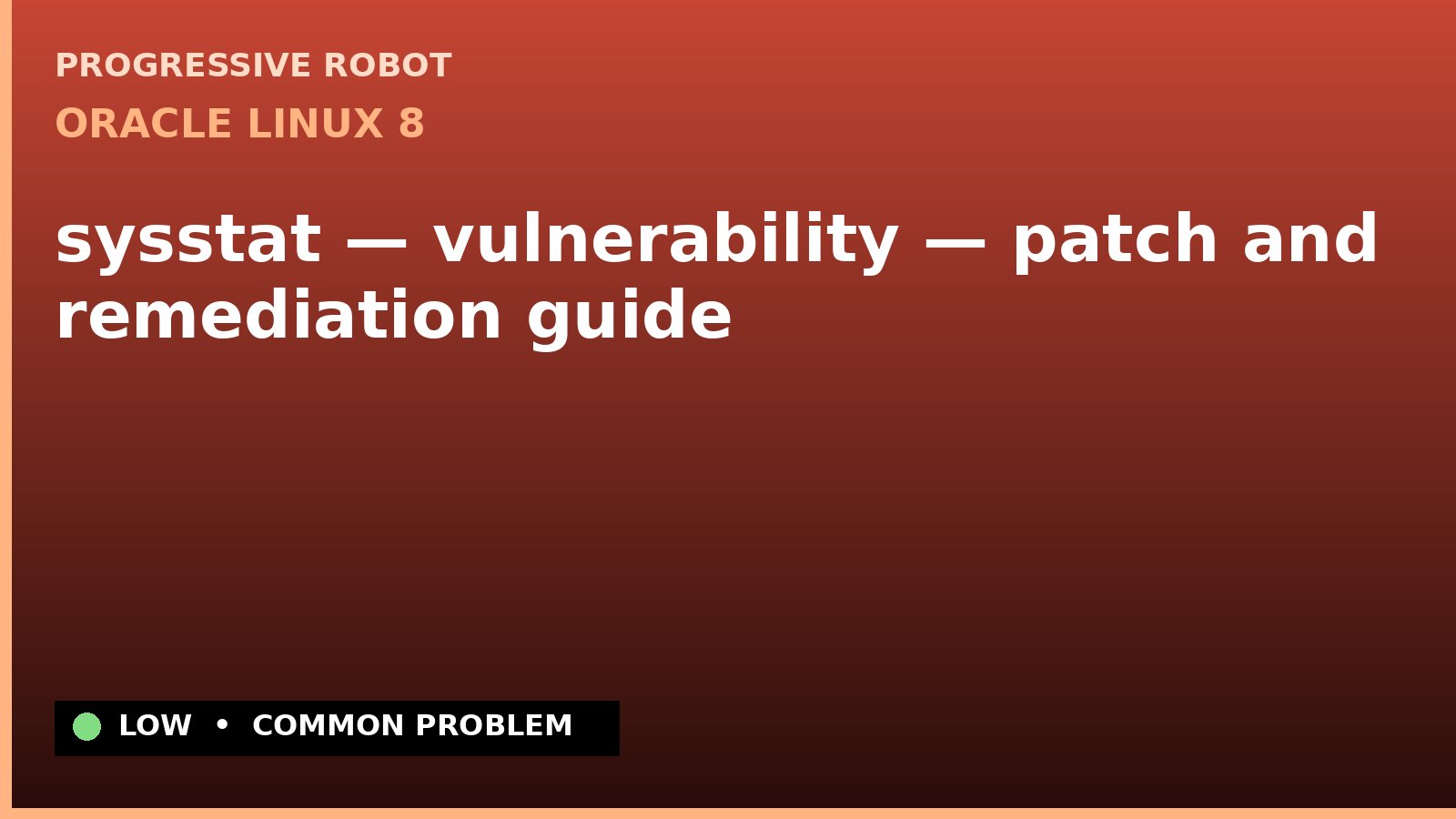 Oracle Linux 8 — sysstat — vulnerability — patch and remediation guide — diagnosis and fix on Oracle Linux 8