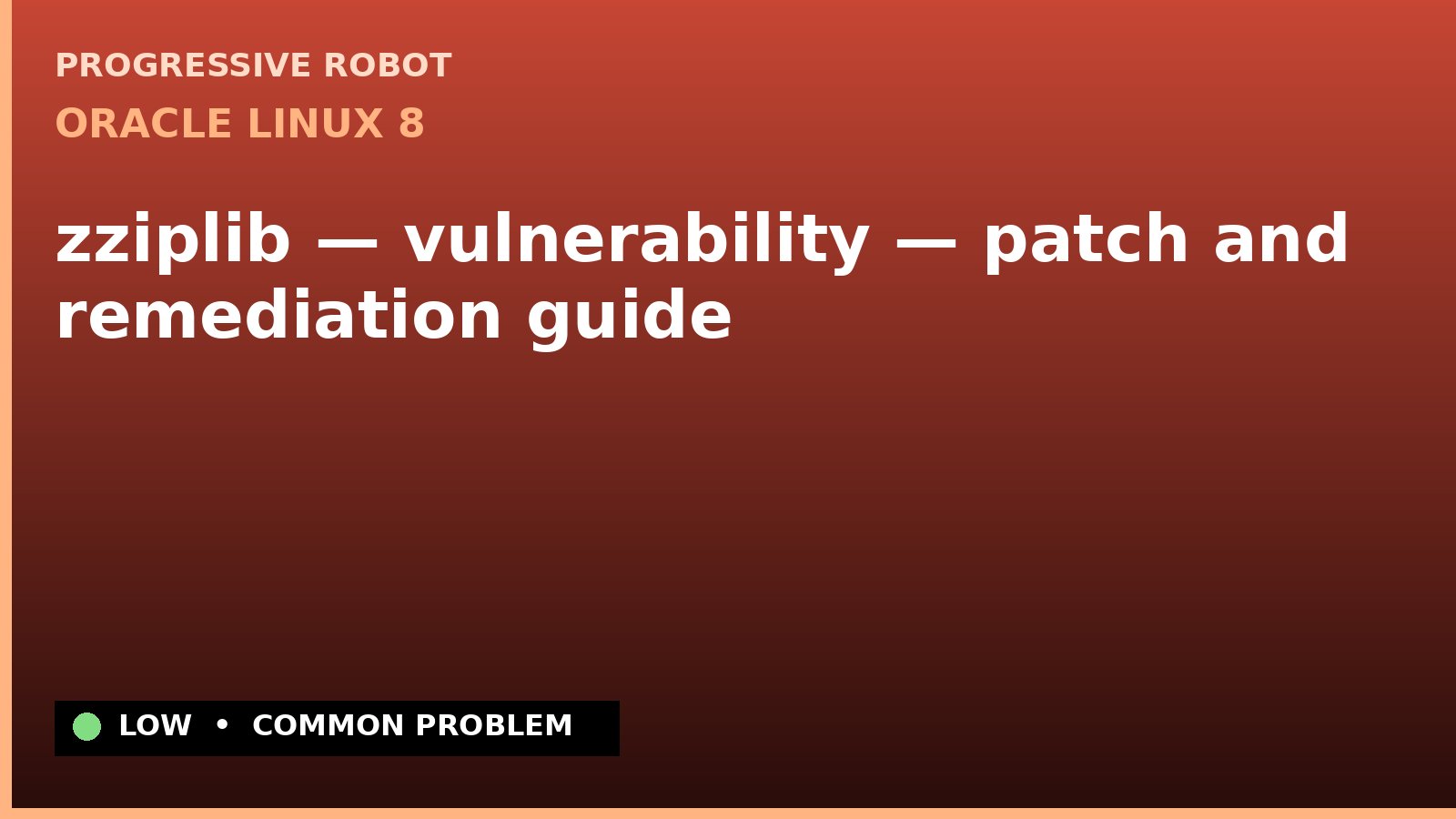 Oracle Linux 8 — zziplib — vulnerability — patch and remediation guide — diagnosis and fix on Oracle Linux 8