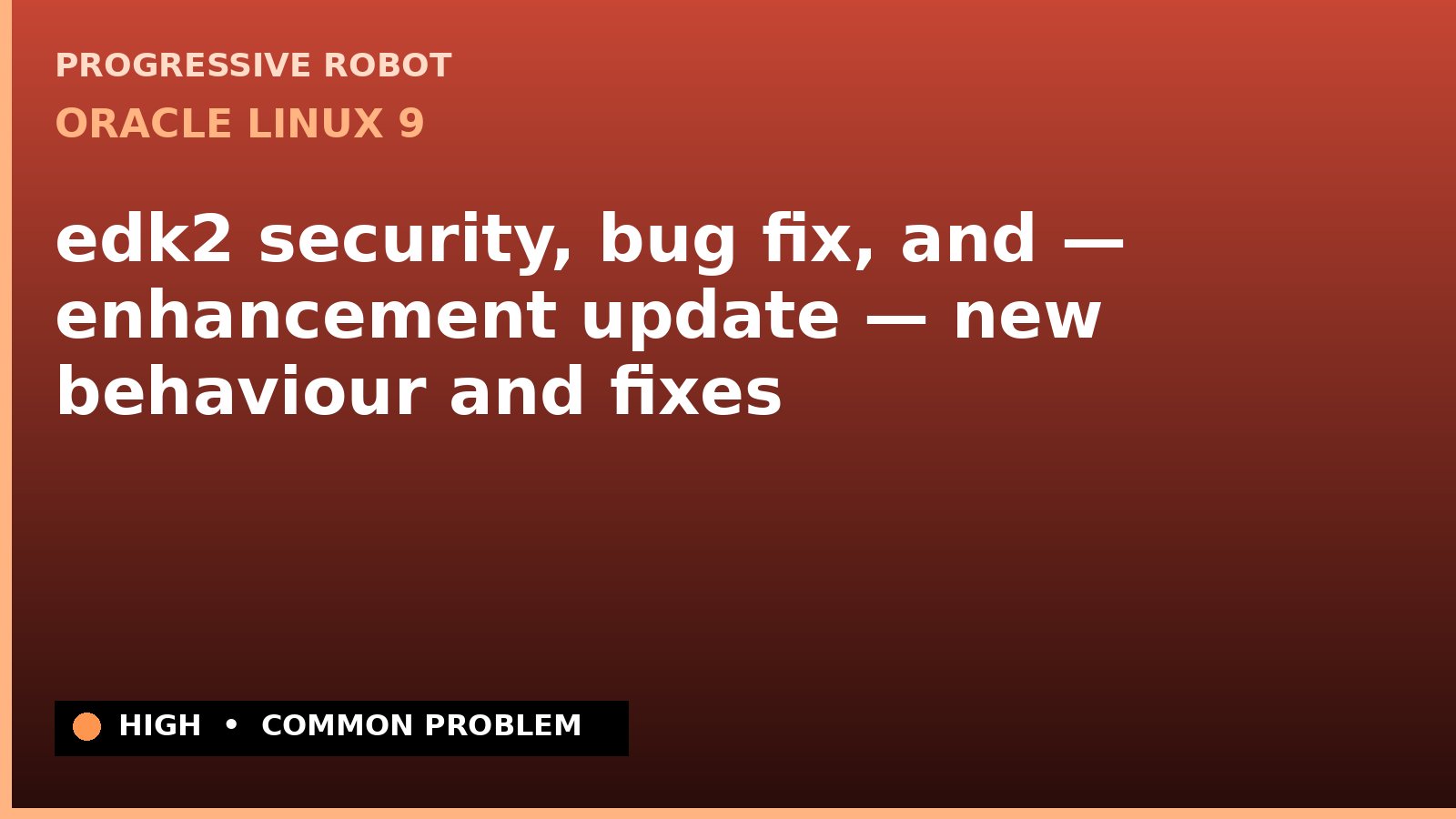Oracle Linux 9 — edk2 security, bug fix, and — enhancement update — new behaviour and fixes (ELSA-2023-2165)