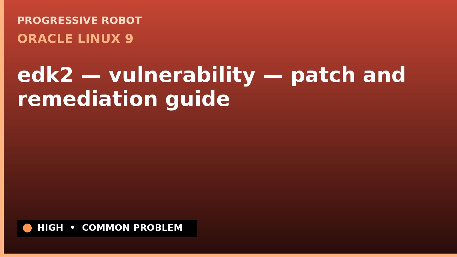 Oracle Linux 9 — edk2 — vulnerability — patch and remediation guide (ELSA-2024-2264)