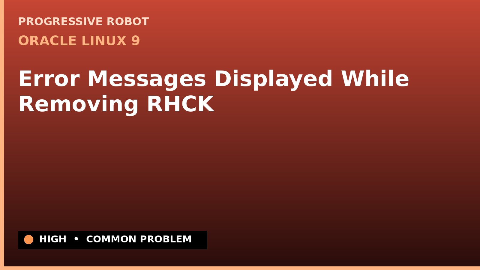 Oracle Linux 9 — Error Messages Displayed While Removing RHCK — diagnosis and fix on Oracle Linux 9