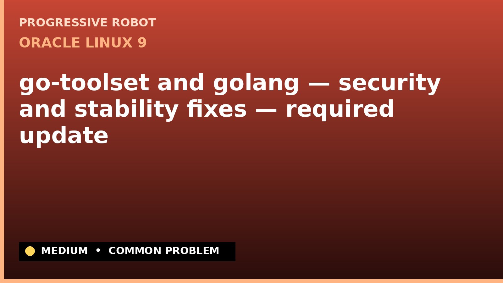 Oracle Linux 9 — go-toolset and golang — security and stability fixes — required update (ELSA-2023-0328)