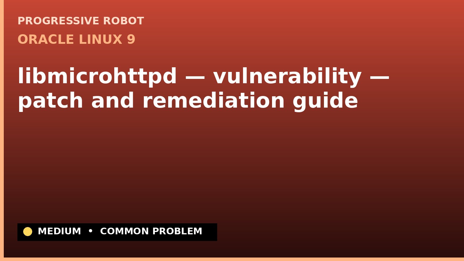 Oracle Linux 9 — libmicrohttpd — vulnerability — patch and remediation guide (ELSA-2023-6566)