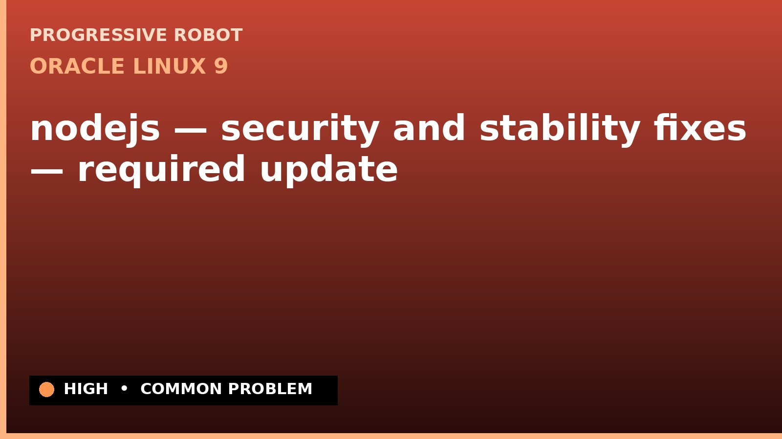 Oracle Linux 9 — nodejs — security and stability fixes — required update (ELSA-2023-5532)