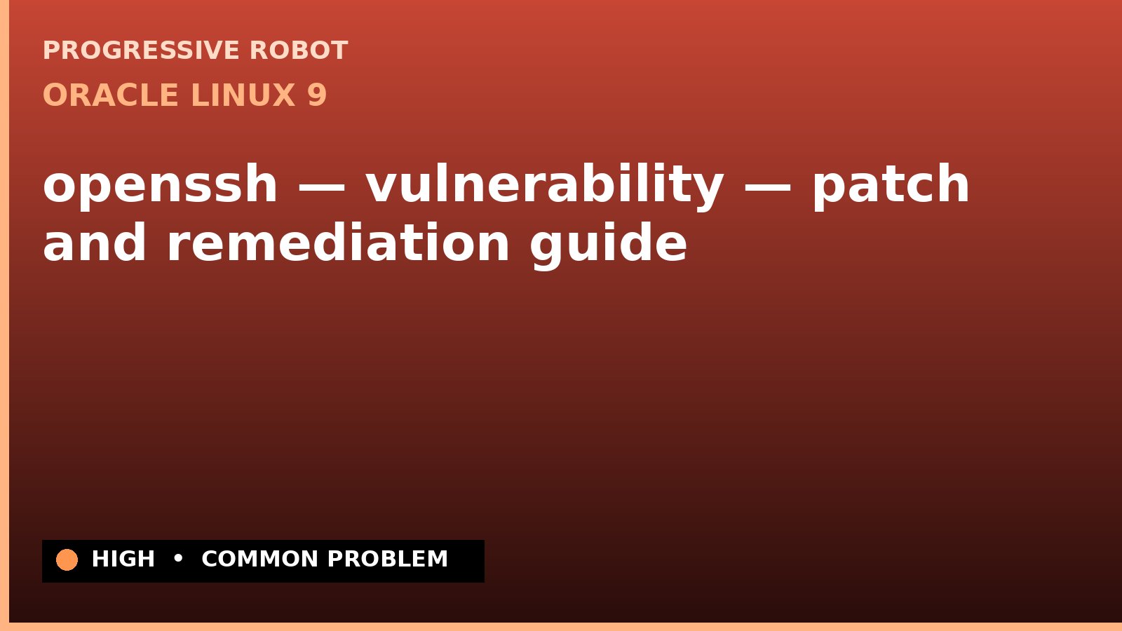 Oracle Linux 9 — openssh — vulnerability — patch and remediation guide (ELSA-2026-13381)