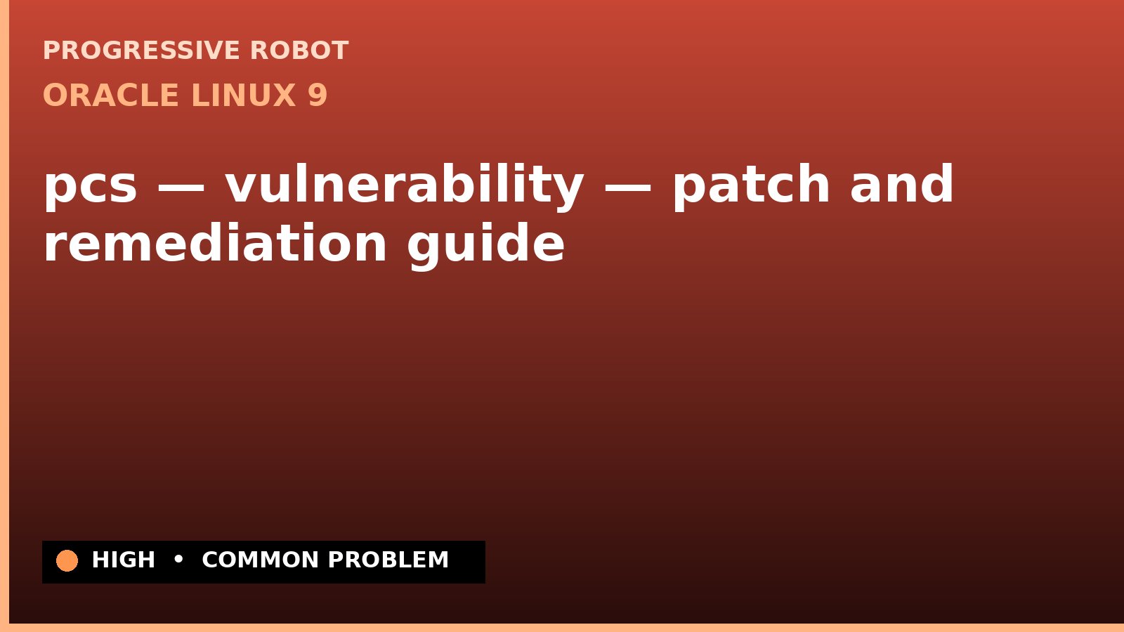 Oracle Linux 9 — pcs — vulnerability — patch and remediation guide (ELSA-2025-2471)
