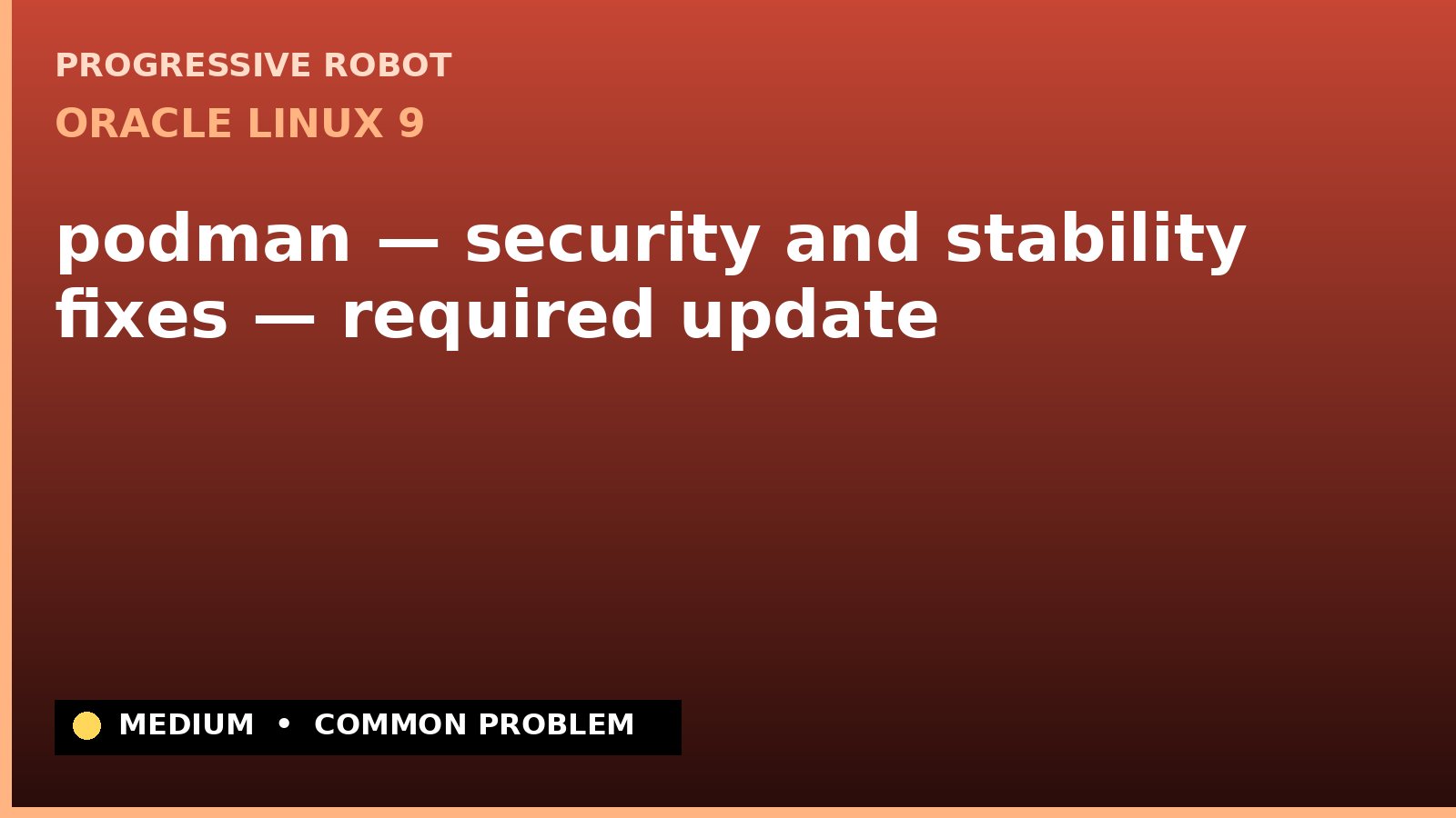 Oracle Linux 9 — podman — security and stability fixes — required update (ELSA-2022-7954)