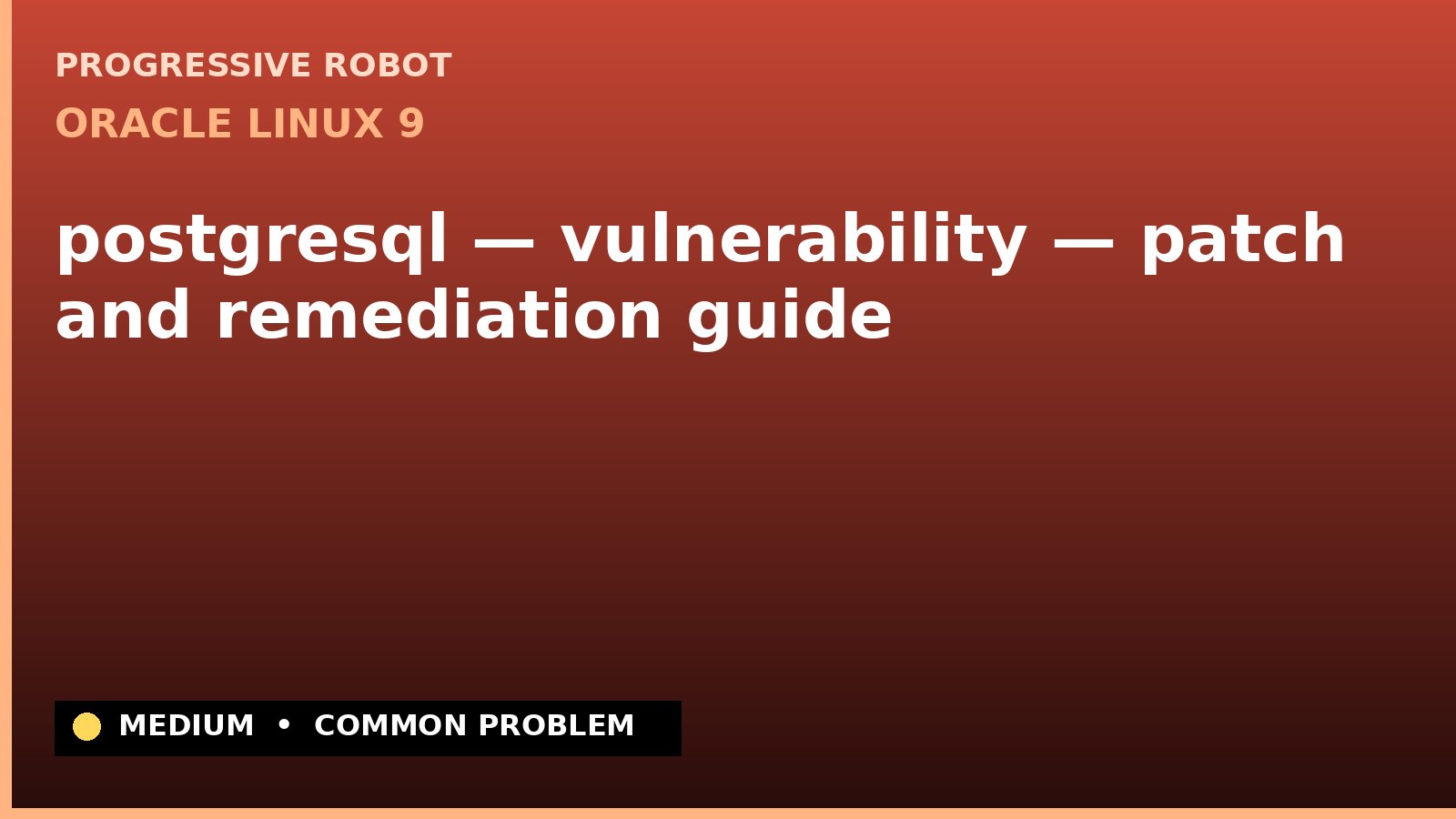 Oracle Linux 9 — postgresql — vulnerability — patch and remediation guide (ELSA-2026-0491)