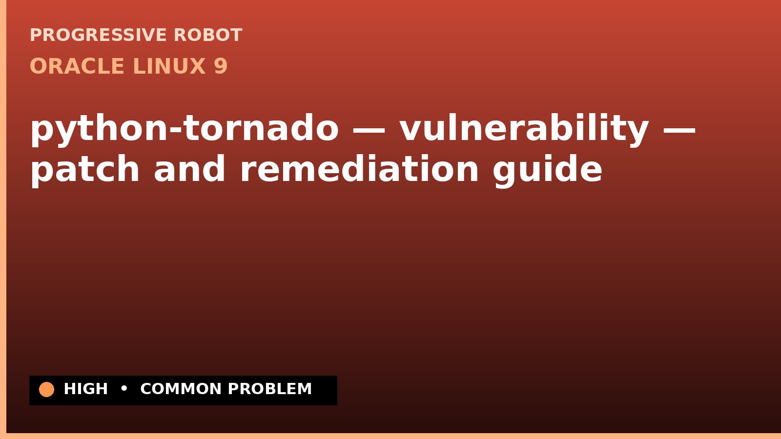 Oracle Linux 9 — python-tornado — vulnerability — patch and remediation guide (ELSA-2024-10590)